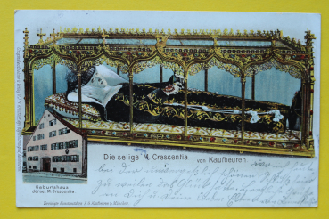 AK Kaufbeuren / 1901 / Litho Lithographie / selige M Crescentia von Kaufbeuren / Geburtshaus / Hausansicht / Kunstgeschichte